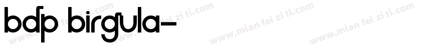BDP Birgula字体转换